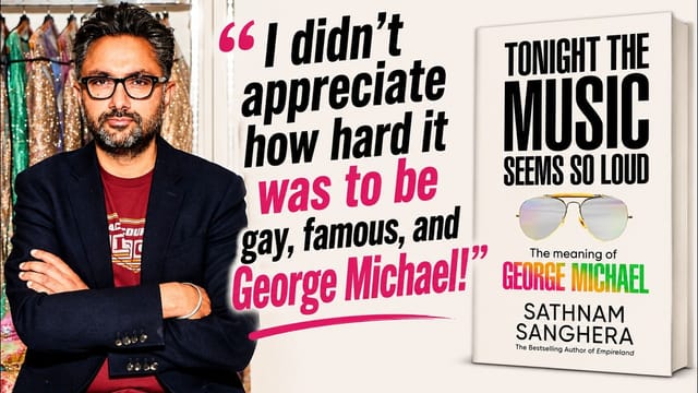 GEORGE MICHAEL by  Sunday Times Best Selling Author Sathnam Senghera; fascinating insights