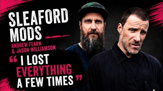 SLEAFORD MODS from NOTTINGHAM Politically charged with minimalist beats - FXXK Austerity